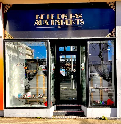 Ne le dis pas aux parents - Love Shop (comme un sex-shop mais en mieux)